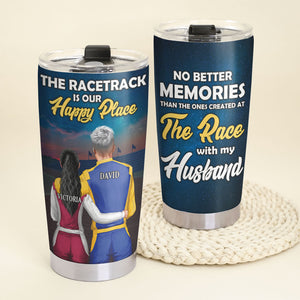 Personalized Racing Couple Tumbler - No Better Memories Than The Ones Created At The Race With My Husband - Tumbler Cup - GoDuckee