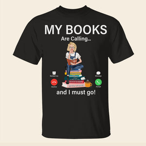 My Books Are Calling, Personalized Shirt, Gift For Book Lover - Shirts - GoDuckee