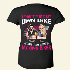 Personalized Biker Shirts - I Don't Ride My Own Bike But I Do Ride My Own Biker - Shirts - GoDuckee