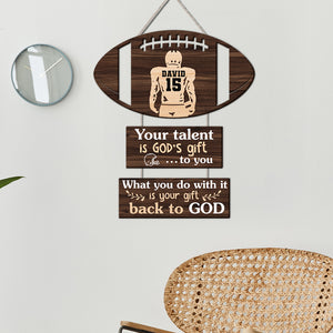 Personalized American Football Wood Sign, Your Talent Is God's Gift To You - Wood Sign - GoDuckee