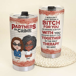 Partner In Crime Personalized Tumbler Cup, Friends Gift - Tumbler Cup - GoDuckee