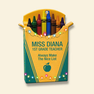 Teacher Always Make The Nice List - Personalized Christmas Ornament - Ornament - GoDuckee