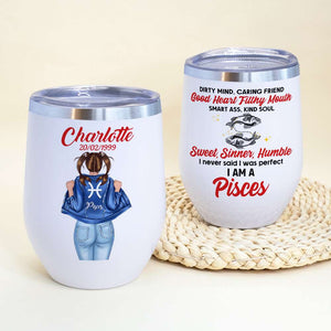 Dirty Mind Caring Friend Personalized Tumbler Cup, Zodiac Girl Sign - Wine Tumbler - GoDuckee