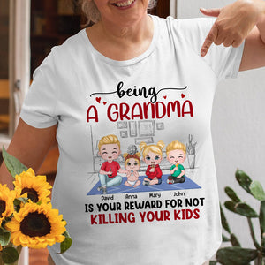 Being A Grandma Is My Reward For Not Killing My Kids - Personalized Grandma Shirt - Gift For Family - Shirts - GoDuckee