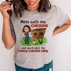 Mess With My Chickens And You'll Meet The Crazy Chicken Lady Personalized Farming Shirt Gift For Farmer - Shirts - GoDuckee