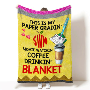 Custom Monogram Teacher Blanket - This Is My Paper Grading Movie Watching Coffee Drinking - Blanket - GoDuckee