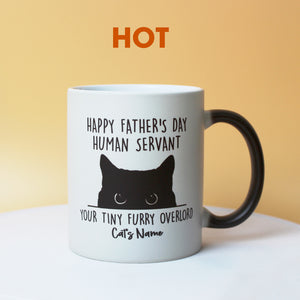 Cat Happy Father's Day Human Servant, Personalized Magic Mug, Funny Gift For Cat Lovers - Magic Mug - GoDuckee