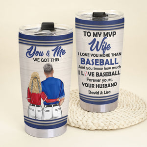 Personalized Baseball Couple Tumbler - To My MVP Wife You And Me We Got This - Tumbler Cup - GoDuckee