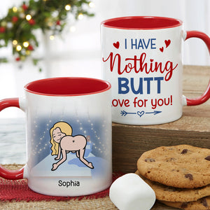 I Have Nothing Butt Love For You - Personalized Coffee Mug - Gift For Couple - Coffee Mug - GoDuckee