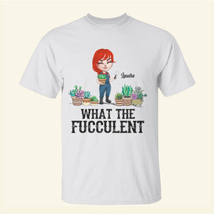 Garden Succulent What The Fucculent - Custom Shirts - Shirts - GoDuckee
