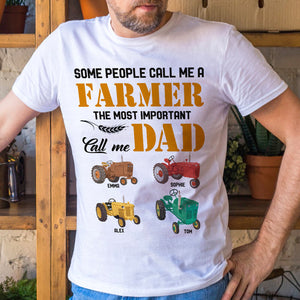 Some People Call Me A Farmer The Most Important Call Me Dad Personalized Shirts, Gift For Dad, Grandpa - Shirts - GoDuckee