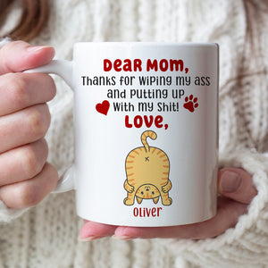 Thanks For Wiping My Ass, Personalized Coffee Mug, Cute Cat Ass Coffee Mug, Mother's Day Gift For Cat Mom - Coffee Mug - GoDuckee