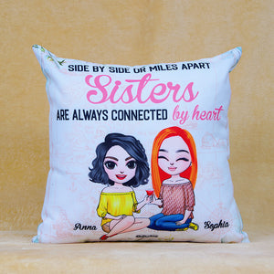 Side By Side Or Miles Apart Sisters Will Always Be Connected By Heart Personalized Sisters Pillow - Pillow - GoDuckee