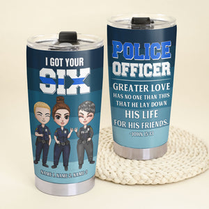 Personalized Police Tumbler Cup - I Got Your Six - Boy and Girl Doll - Tumbler Cup - GoDuckee