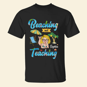 Beaching Not Teaching Personalized Teacher Shirt Gift For Teacher - Shirts - GoDuckee