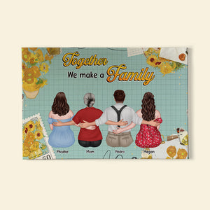 Together We Make A Family- Gift For Family- Personalized Canvas Print- Family Poster Canvas - Poster & Canvas - GoDuckee