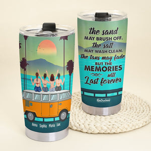 The Sand May Brush Off The Salt May Wash Clean Personalized Friends Tumbler Cup Gift For Her - Tumbler Cup - GoDuckee