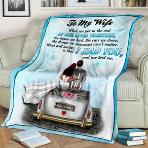 Personalized Young Couple Blanket - To My Wife, I Had You And You Had Me - Happy Wedding - Blanket - GoDuckee