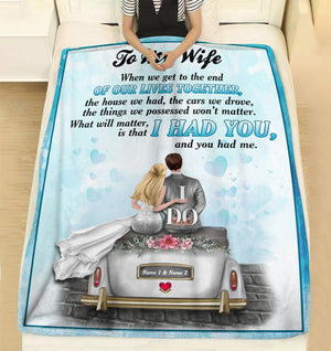 Personalized Young Couple Blanket - To My Wife, I Had You And You Had Me - Happy Wedding - Blanket - GoDuckee