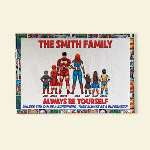 Always Be Yourself, Be A Super Family Personalized Canvas Print, Gift For Family - Poster & Canvas - GoDuckee