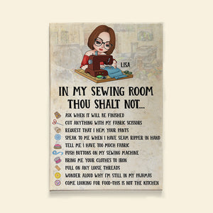 In My Sewing Room Thou Shalt Not Personalized Sewing Canvas Printed - Poster & Canvas - GoDuckee