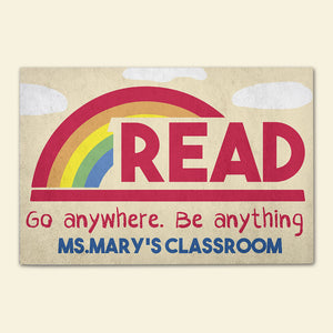 Rainbow Doormat - Custom Teacher's Name - Read, Go Anywhere Be Anything - Doormat - GoDuckee