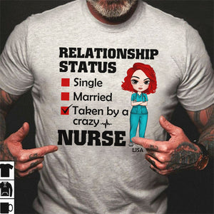 Gift For Nurse's Husband - Personalized Nurse Shirts - Relationship Status: Taken By A Crazy Nurse - Shirts - GoDuckee