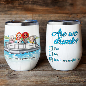 Personalized Pontoon Friends Bestie Wine Tumbler - Are We Drunk? - Wine Tumbler - GoDuckee