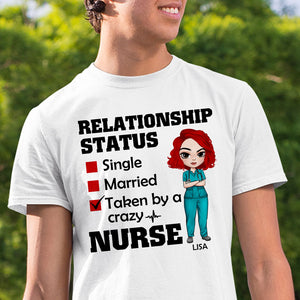 Gift For Nurse's Husband - Personalized Nurse Shirts - Relationship Status: Taken By A Crazy Nurse - Shirts - GoDuckee