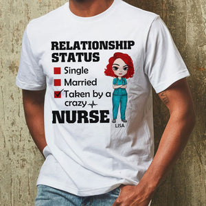 Gift For Nurse's Husband - Personalized Nurse Shirts - Relationship Status: Taken By A Crazy Nurse - Shirts - GoDuckee