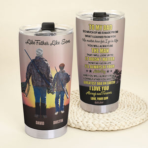 Personalized Hunting Dad & Son Tumbler - To My Dad, Like Father Like Son - Tumbler Cup - GoDuckee