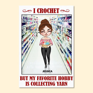 Personalized Crochet Girl Poster - My Favorite Hobby Is Collecting Yarn - Poster & Canvas - GoDuckee
