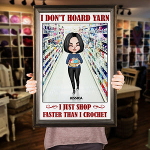 Personalized Girl Holding Yarn Poster - I Don't Hoard Yarn, Just Shop Faster Than I Crochet - Poster & Canvas - GoDuckee