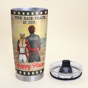 Personalized Racing Couple - The Race Track Is Our Happy Place - Tumbler Cup - GoDuckee