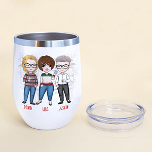 Personalized Sweater Friends Dolls Wine Tumbler - We'll Be Friends Until We Get Drunk - Christmas Theme - Wine Tumbler - GoDuckee