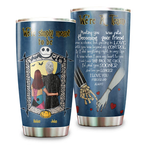 Personalized Couple Tumbler - We're Simply Meant To Be We're a Team - Tumbler Cup - GoDuckee