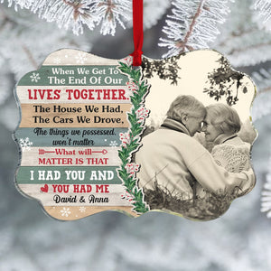 When We Get to The End of Our Lives Together Custom Couple Ornament, Christmas Gift For Couple - Ornament - GoDuckee