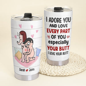 Personalized Couple Tumbler - I Adore You And Love Every Part Of You Especially Your Butt - Gift For Couple - Tumbler Cup - GoDuckee