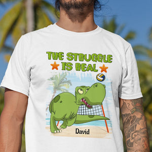 The Struggle Is Real Personalized Beach Volleyball Shirt Gift For You - Shirts - GoDuckee