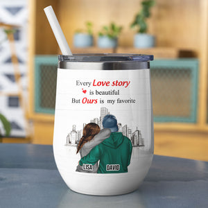 Personalized Hoodie Couple Wine Tumbler - Every Love Store Is Beautiful But Ours Is My Favorite - Wine Tumbler - GoDuckee