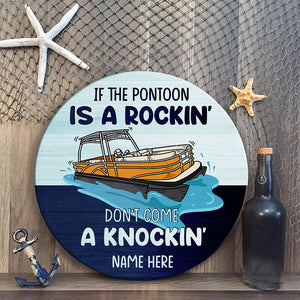 Personalized Pontoon Round Wooden Sign - If The Pontoon Is A Rockin' - Wood Sign - GoDuckee