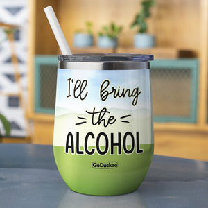 Camping I'll Bring - Personalized Wine Tumbler - Gift For Friends - Wine Tumbler - GoDuckee
