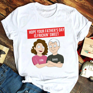 Hope Your Father's Day Is Frickin' Sweet - Personalized Shirts - Gift For Dad - Family Guys - Shirts - GoDuckee
