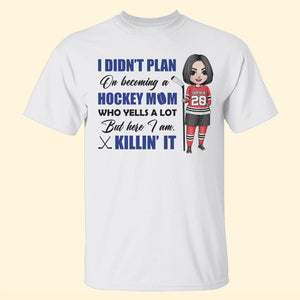 I Didn't Plan On Becoming A Hockey Mom - Personalized Shirts - Gift For Hockey Player - Female Hockey Front View - Shirts - GoDuckee