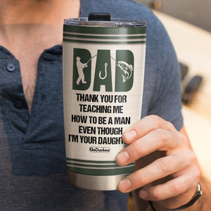 Personalized Fishing Dad & Daughter Tumbler - You'r A Real Deal I'm Your Daughter - Tumbler Cup - GoDuckee
