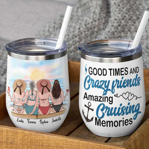 Personalized Cruising Besties Wine Tumbler - Crazy Friends Amazing Cruising Memories Fol8-Vd3 - Wine Tumbler - GoDuckee