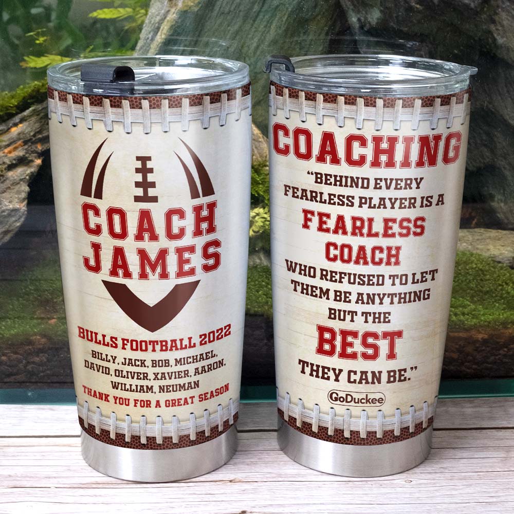 Personalized American Football Coach Tumbler, Refused To Let Them Be Anything But The Best They Can Be - Tumbler Cup - GoDuckee