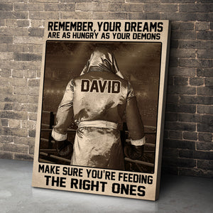 Vintage Boxing Men Poster - Custom Number - Your Dreams Are As Hungry As Your Demons Make Sure You're Feeding The Right One - Poster & Canvas - GoDuckee