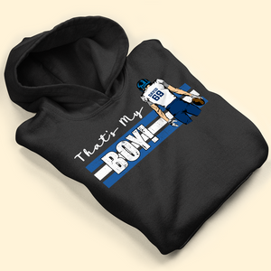 That's My Boy Gift For Football Mom, Dad, Teacher, Friends Personalized Shirt - Shirts - GoDuckee
