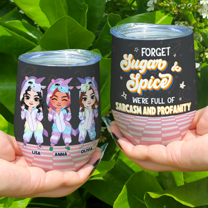 Forget Sugar & Spice, Personalized Tumber, Gift For Bestie - Wine Tumbler - GoDuckee